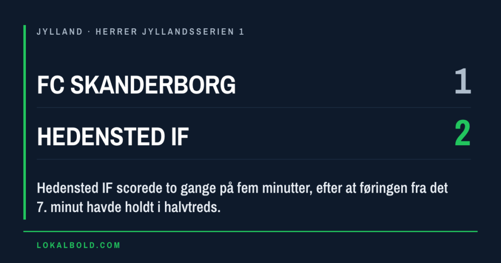Hedensted IF vendte 0-1 til 2-1 hos FC Skanderborg